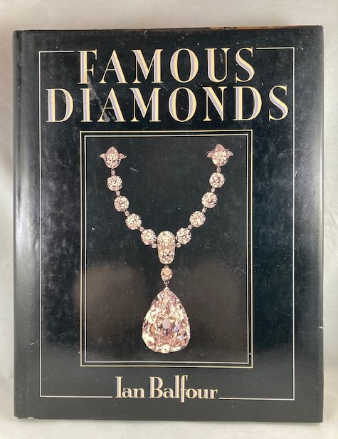 Famous Diamonds: The Stories of 100 Of The World's Most Celebrated