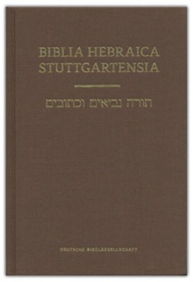 Biblia Hebraica Stuttgartensia (BHS) Standard Edition: Edited By