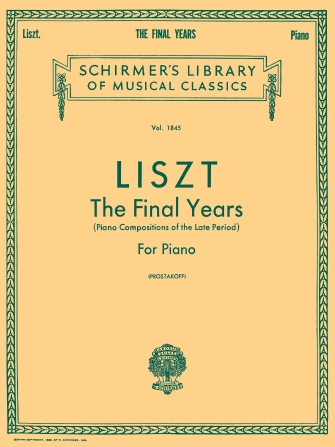 Liszt: The Final Years for Piano – Late Period Compositions