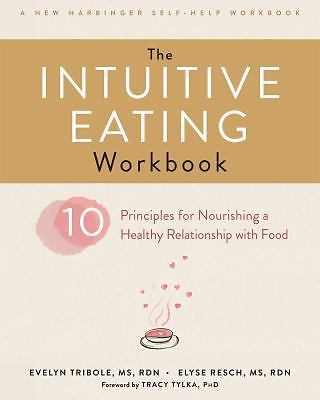 Intuitive Eating Workbook : Ten Principles for Nourishing a