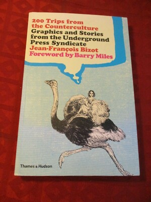 200 Trips from the Counterculture Graphics and Stories from the