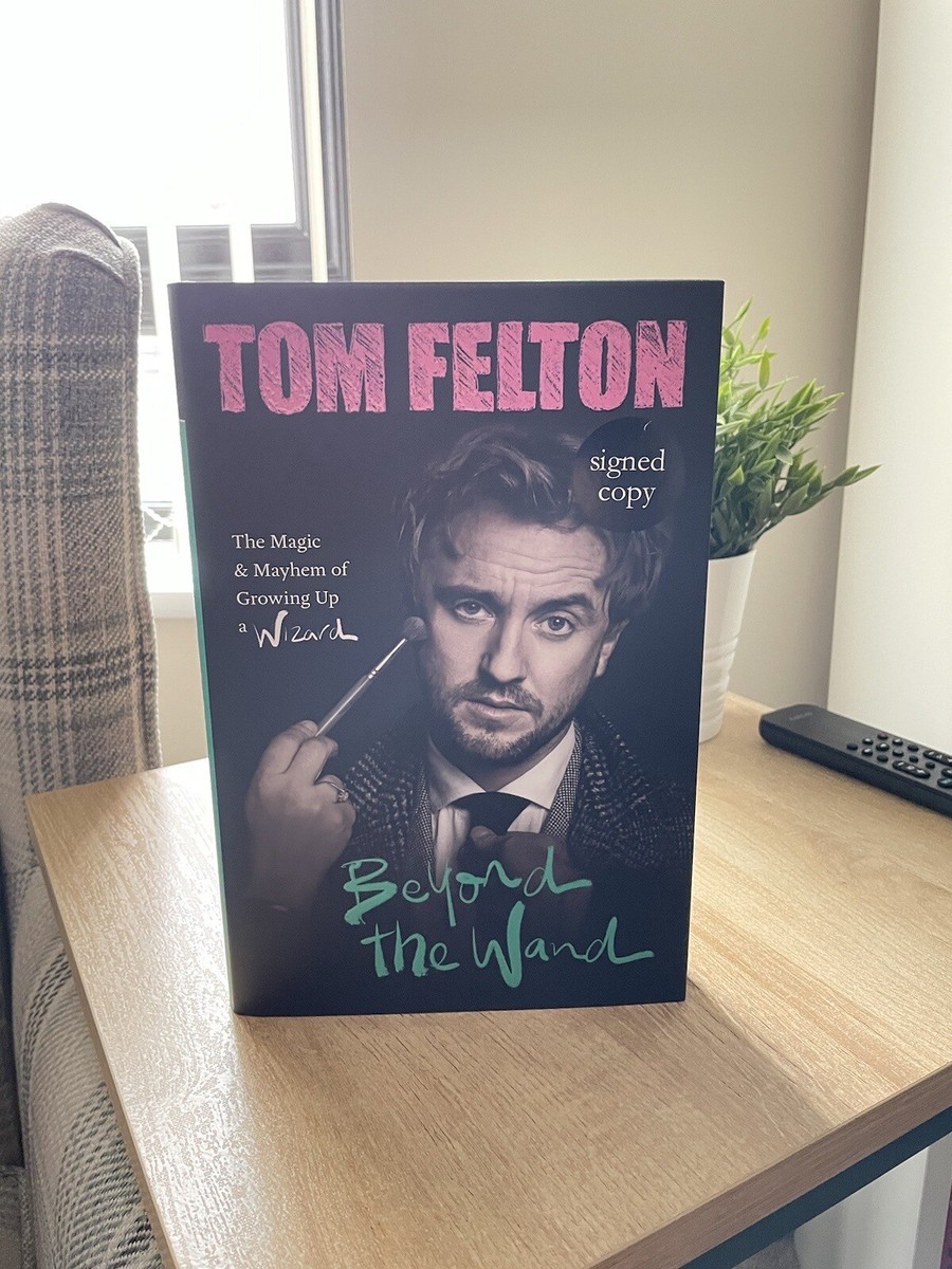 Tom Felton - Beyond The Wand (Signed, First Edition) | eBay UK