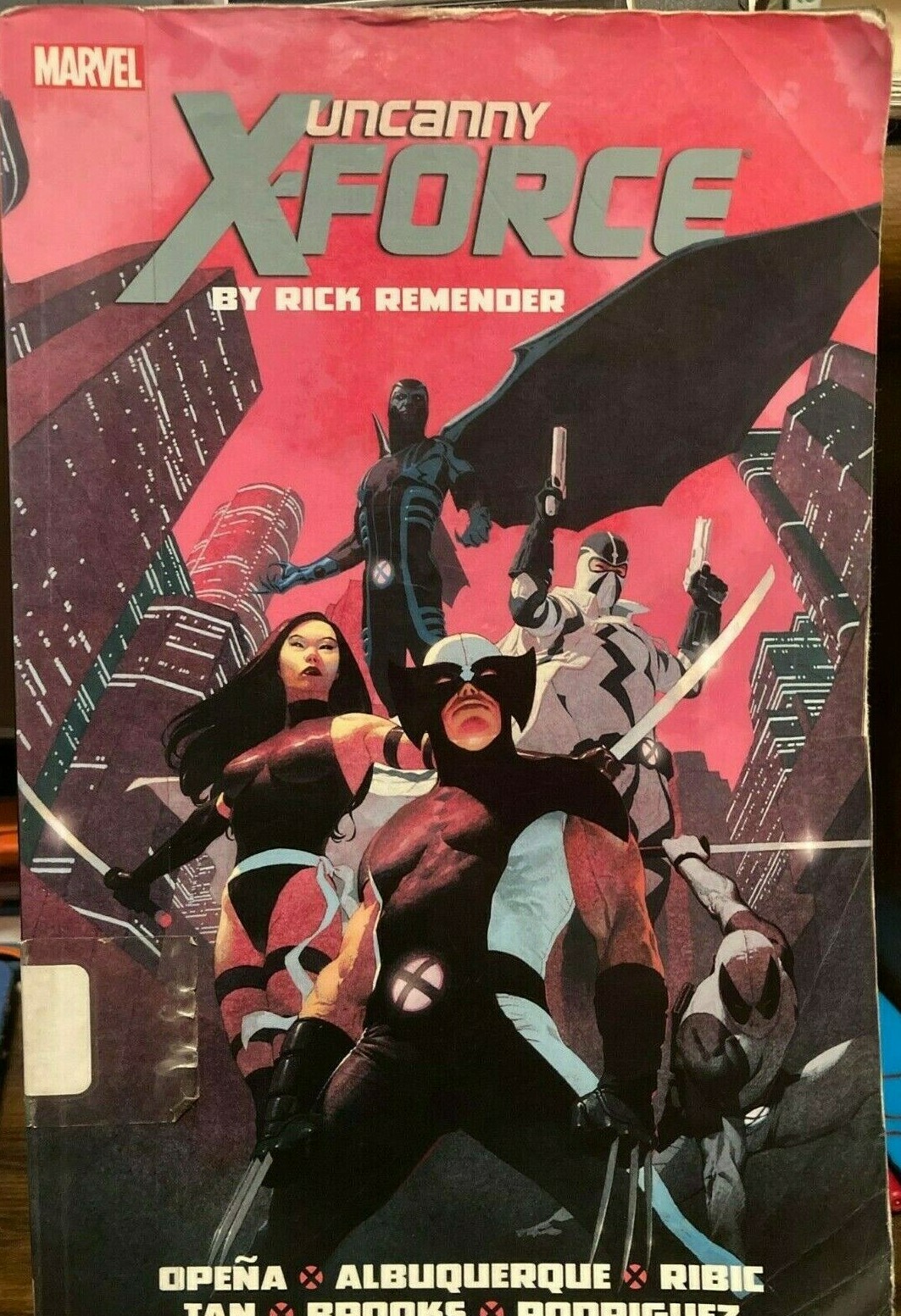 Uncanny X-Force by Rick Remender : The Complete Collection Volume