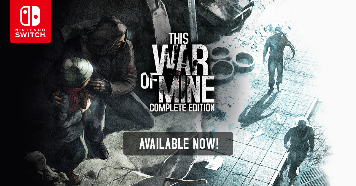 This War of Mine: Complete Edition is now live on Nintendo Switch