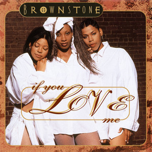 If You Love Me - Single by Brownstone | Spotify