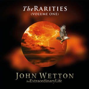 The Rarities, Volume 1 - Album by John Wetton | Spotify