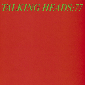 Talking Heads '77 ‑「アルバム」by トーキング・ヘッズ | Spotify