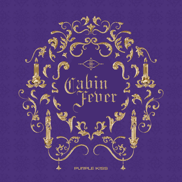 Cabin Fever - EP by PURPLE KISS | Spotify