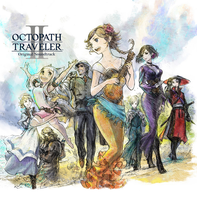 OCTOPATH TRAVELER II Original Soundtrack - Album by Yasunori
