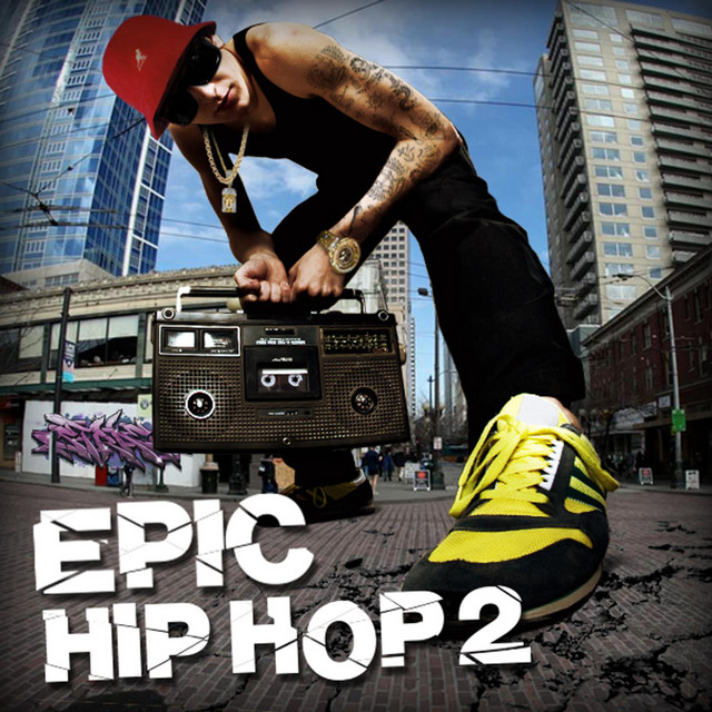Epic Hip Hop 2 - Compilation by Various Artists | Spotify