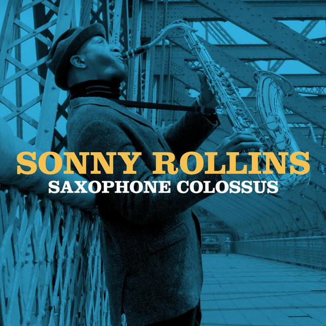 Saxophone Colossus - Compilation by Sonny Rollins | Spotify