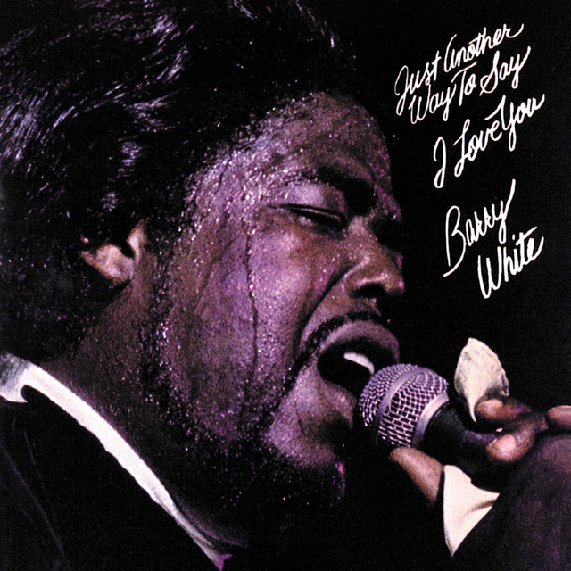 Just Another Way To Say I Love You - Album by Barry White | Spotify