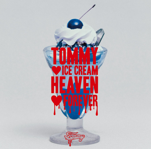 TOMMY ICE CREAM HEAVEN FOREVER - Album