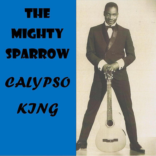 Calypso King - Album by Mighty Sparrow | Spotify