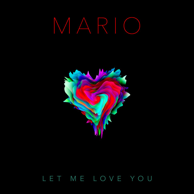 Let Me Love You - Anniversary Edition - song and lyrics by Mario