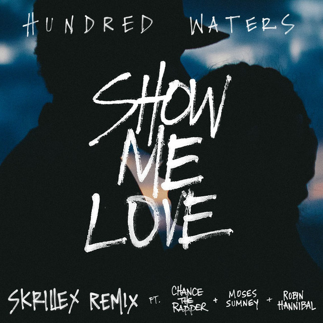 Show Me Love (feat. Chance The Rapper, Moses Sumney and Robin