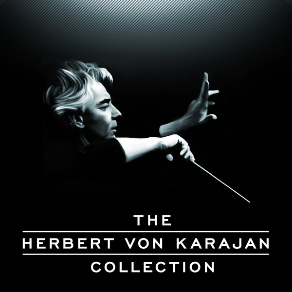 The Herbert von Karajan Collection - Album by Herbert von Karajan