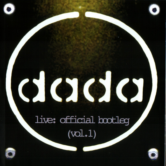 Live: Official Bootleg (Vol. 1) - Album by Dada | Spotify