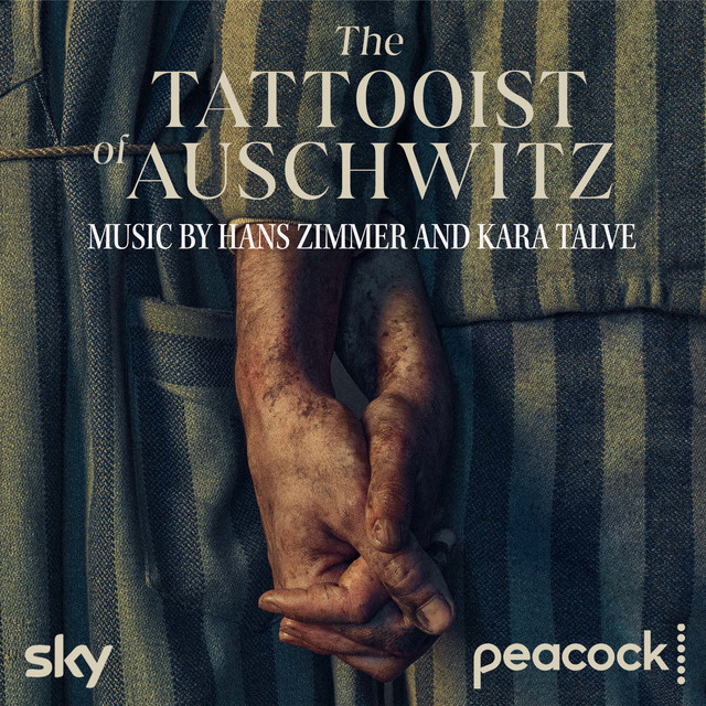 The Tattooist of Auschwitz (Original Series Soundtrack) - Album by