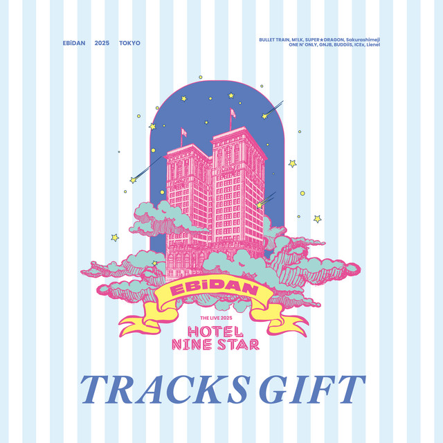 EBiDAN THE LIVE 2025 HOTEL NINE STAR : TRACKS GIFT - EP by EBiDAN
