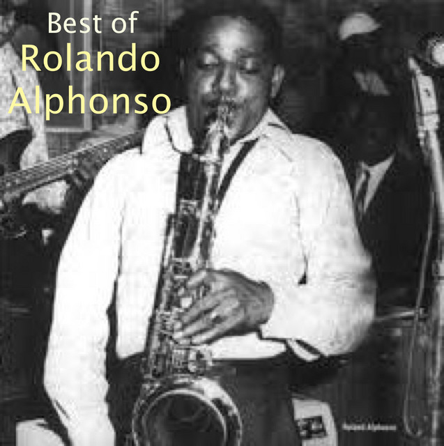 Best of Rolando Alphonso - Compilation by Roland Alphonso | Spotify