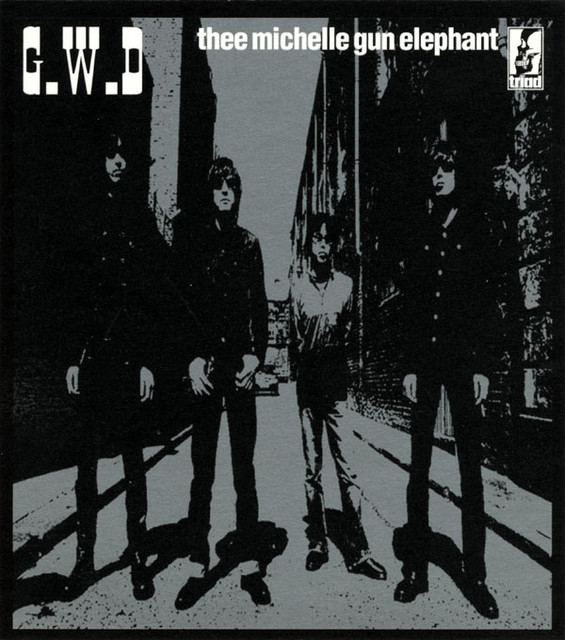 G.W.D - Single by Thee Michelle Gun Elephant | Spotify