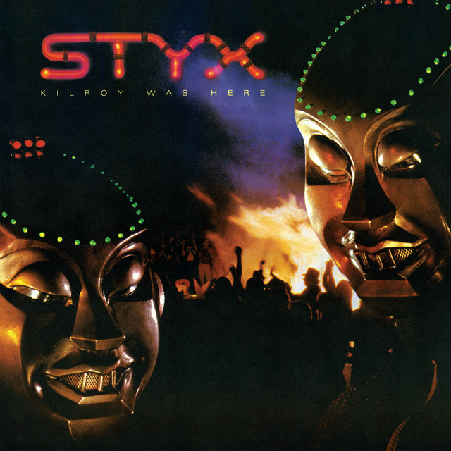 Kilroy Was Here ‑「アルバム」by Styx | Spotify