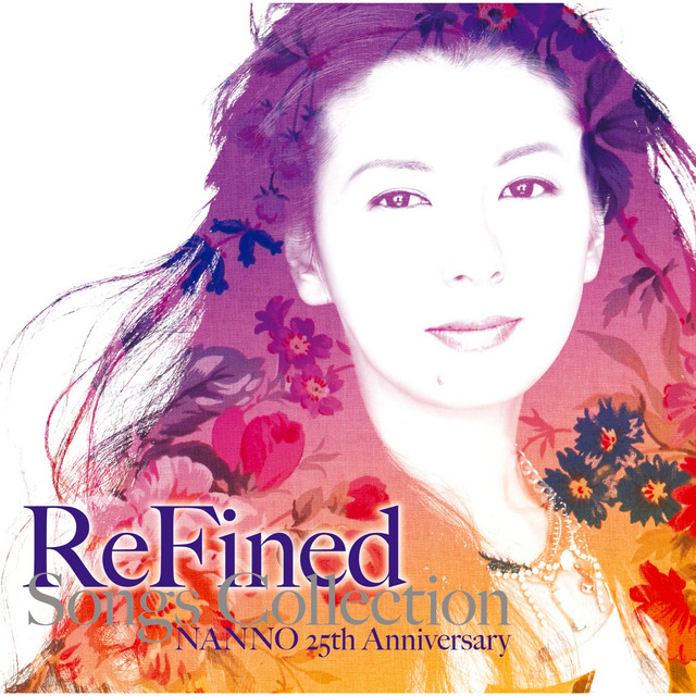 ReFined-Songs Collection〜NANNO 25th Anniversary - Compilation by