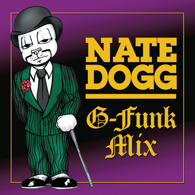 G-Funk Mix - Album by Nate Dogg | Spotify
