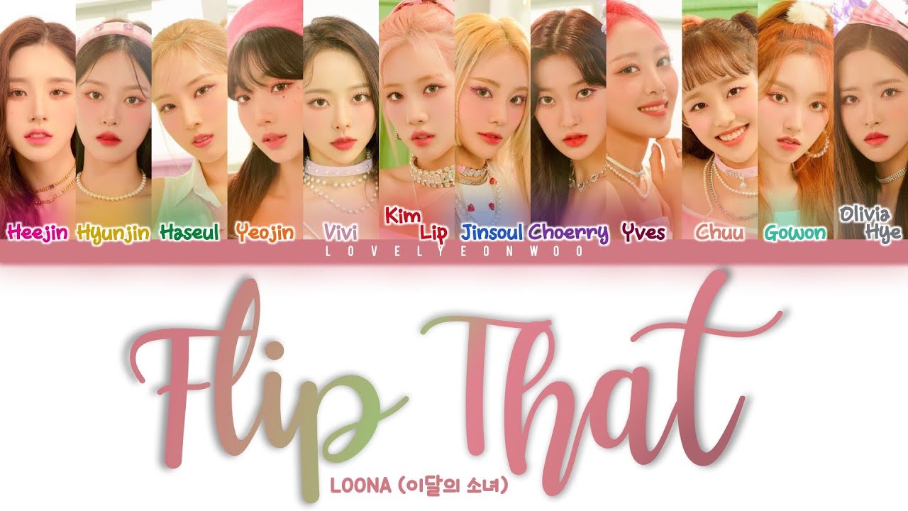 LOONA (이달의 소녀) – Flip That Lyrics (Color Coded Han/Rom/Eng