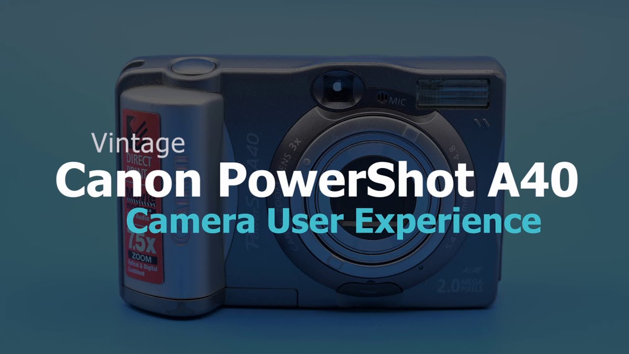 Canon PowerShot A40 - Vintage Camera User Experience - YouTube