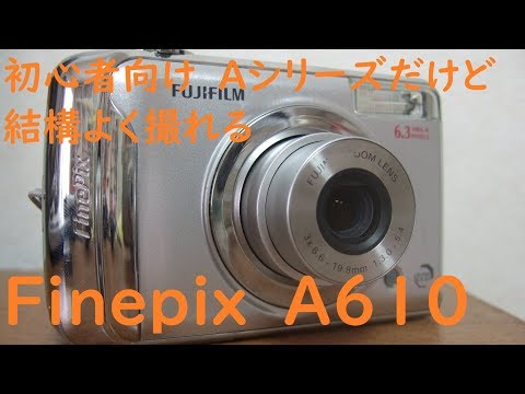Junk Digital Camera #42] Fujifilm Finepix A610 - A beginner