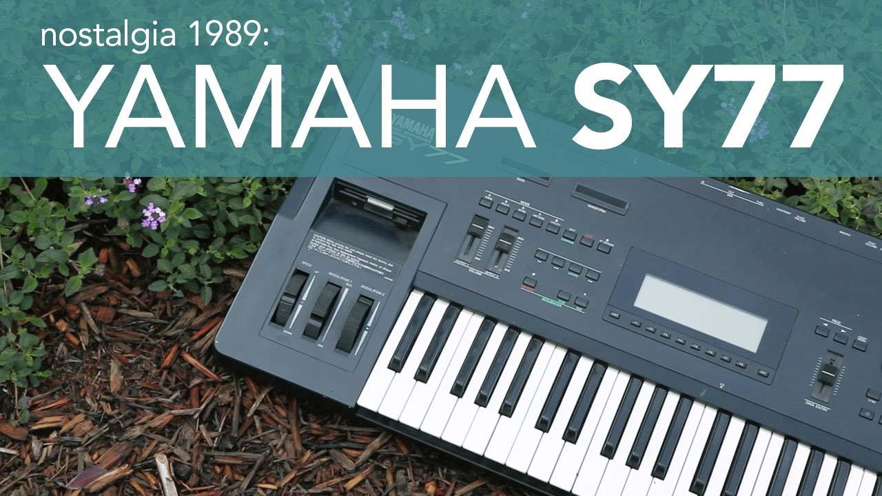 Nostalgia 1989: Yamaha SY77 [demo] - YouTube