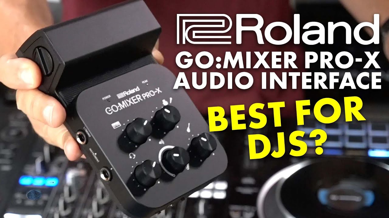 Roland Go:Mixer Pro-X Review - The ultimate tool for DJ