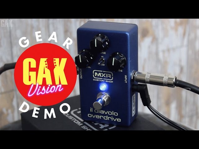 GAK DEMO : MXR CSP036 Il Diavolo Overdrive Pedal - YouTube