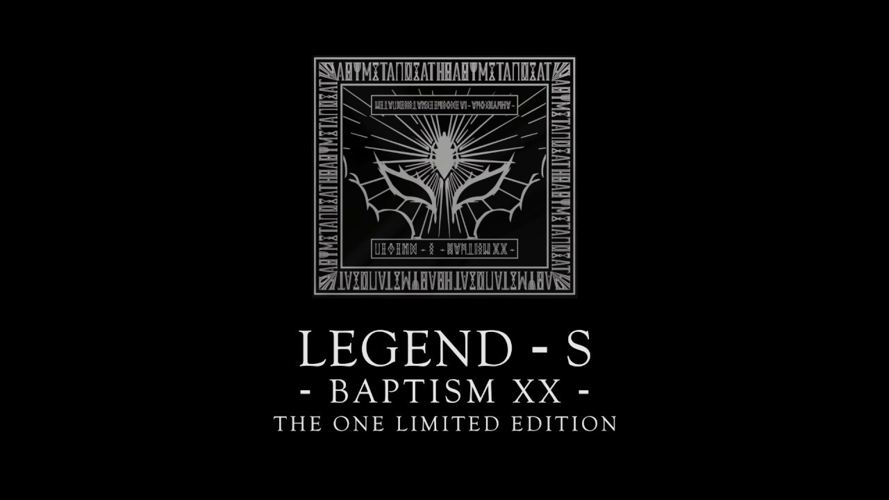 LEGEND - S - BAPTISM XX -」THE ONE LIMITED EDITION 【Trailer
