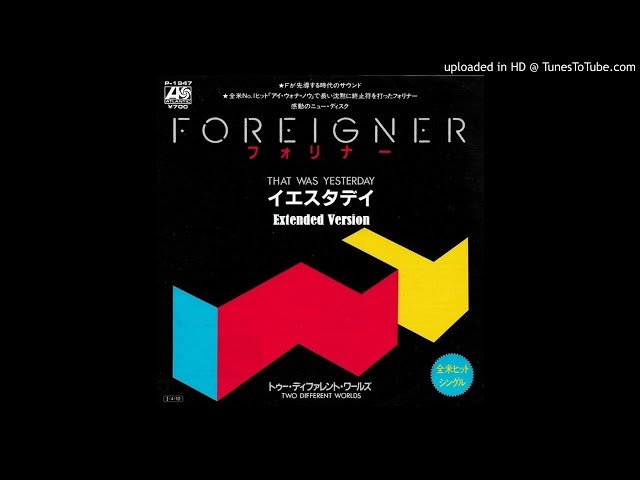 Foreigner - That Was Yesterday (12'' Extended Version) - YouTube