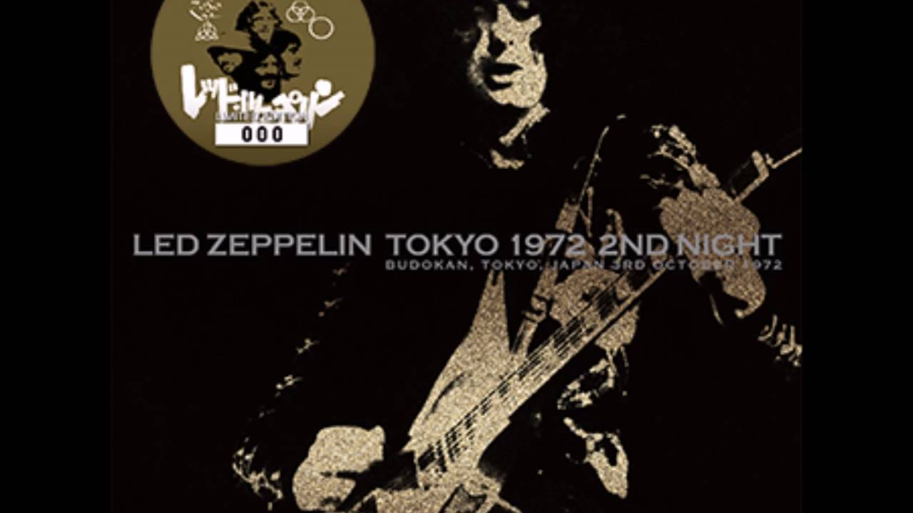 Led Zeppelin － Tokyo 1972 2nd Night (No Label) | cinnamon の音楽
