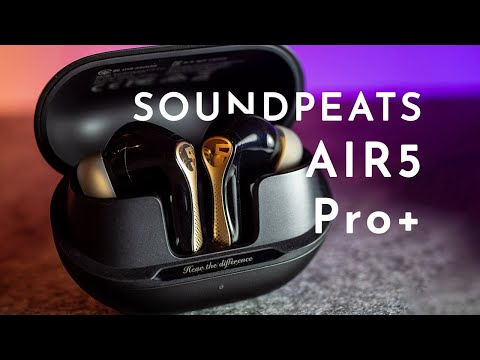 SOUNDPEATS Air5 Pro + Review - They Giveth And Taketh - YouTube