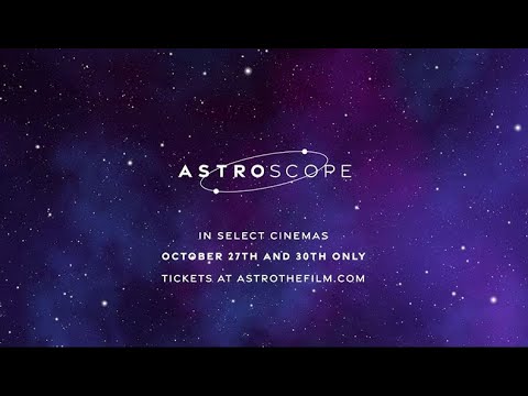 ASTRO - STARGAZER: ASTROSCOPE in select cinemas worldwide on
