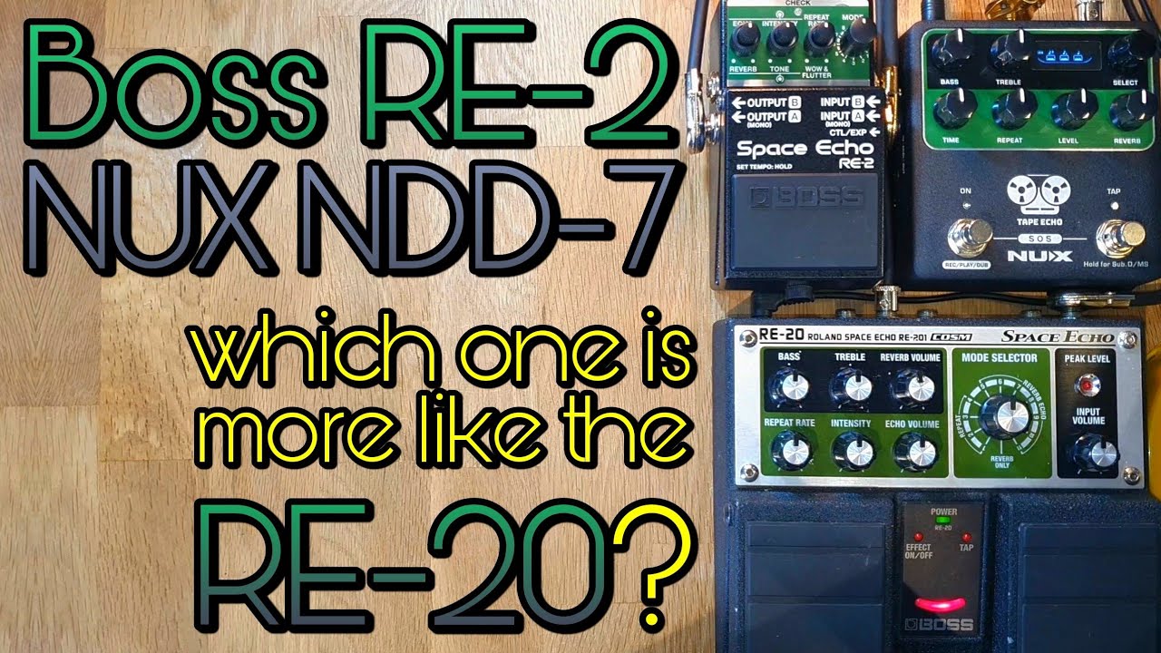 Space Echo comparison: Boss RE-2, NUX NDD-7, Boss RE-20 - YouTube