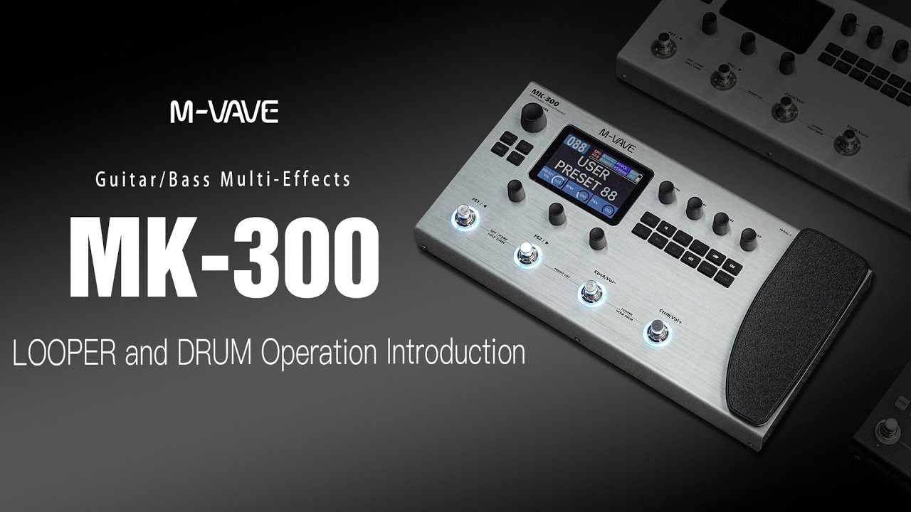 M-VAVE MK-300 Multi-effects Processor Looper and Drum Operation