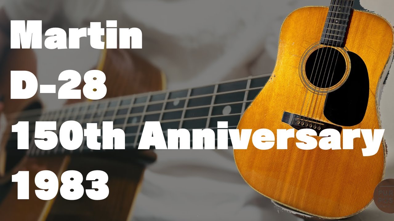 販売中】Martin D-28 1983年製 150th Anniversary - YouTube