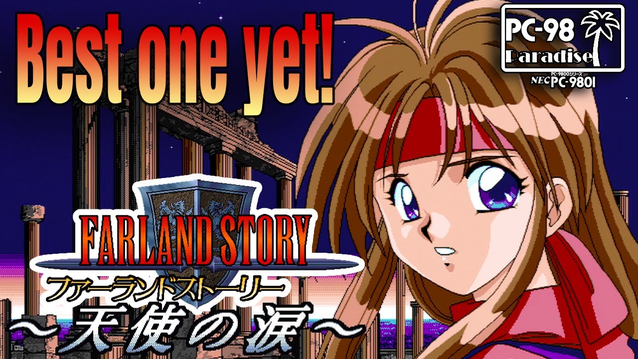 Farland Story (3) Tenshi no Namida (PC-98 Paradise) Best one yet
