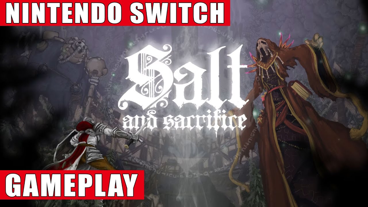 Salt and Sacrifice Nintendo Switch Gameplay - YouTube