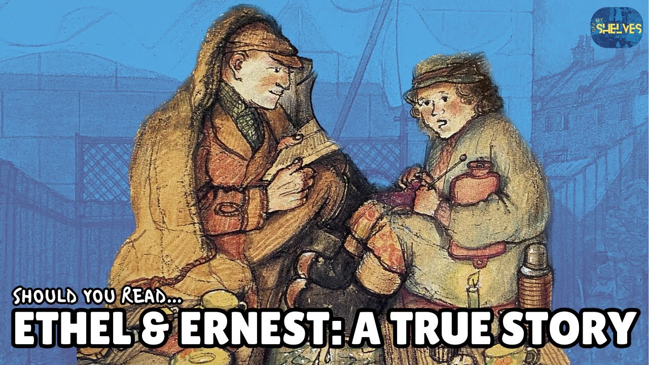 Should You ReadEthel and Ernest: A True Story by Raymond Briggs
