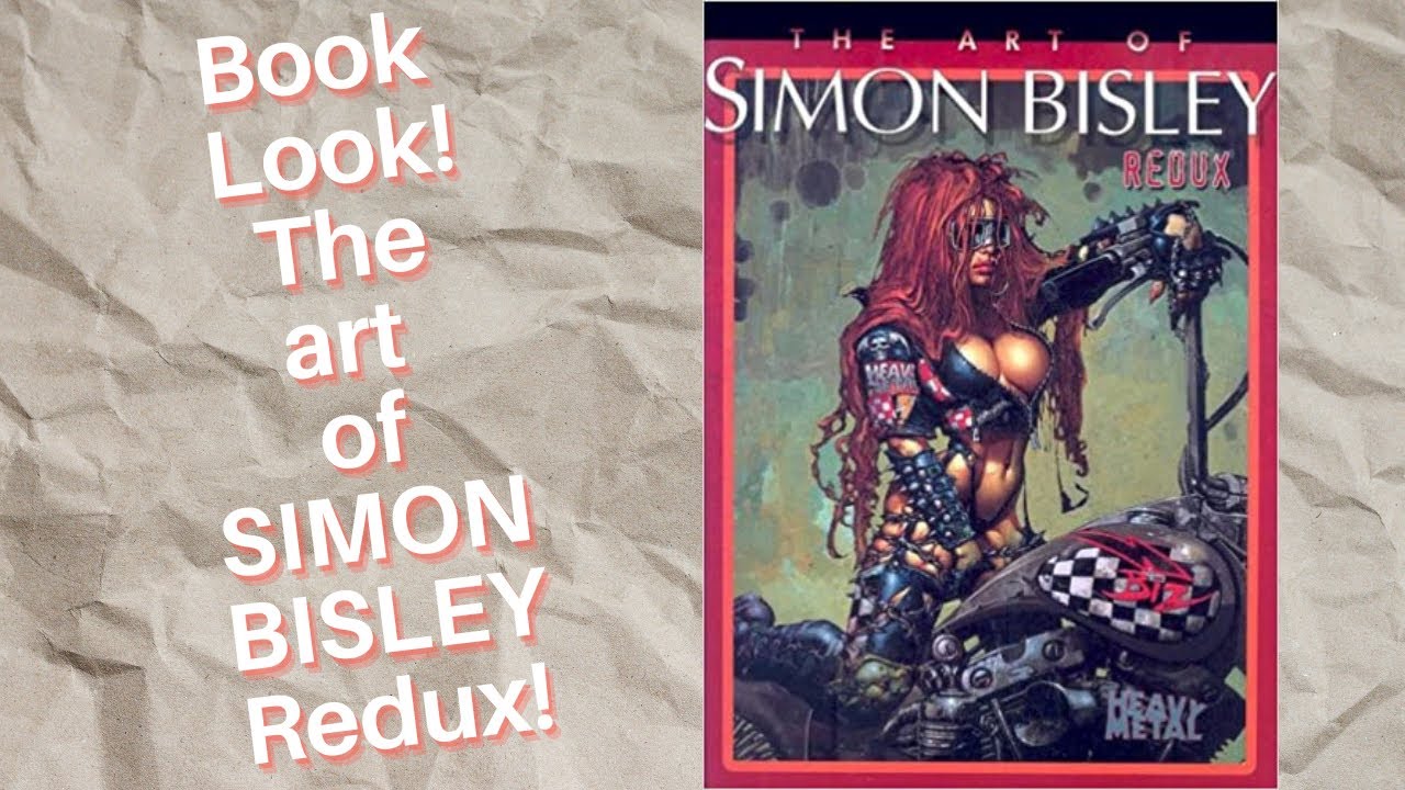 Book Look! The Art of Simon Bisley Redux! - YouTube