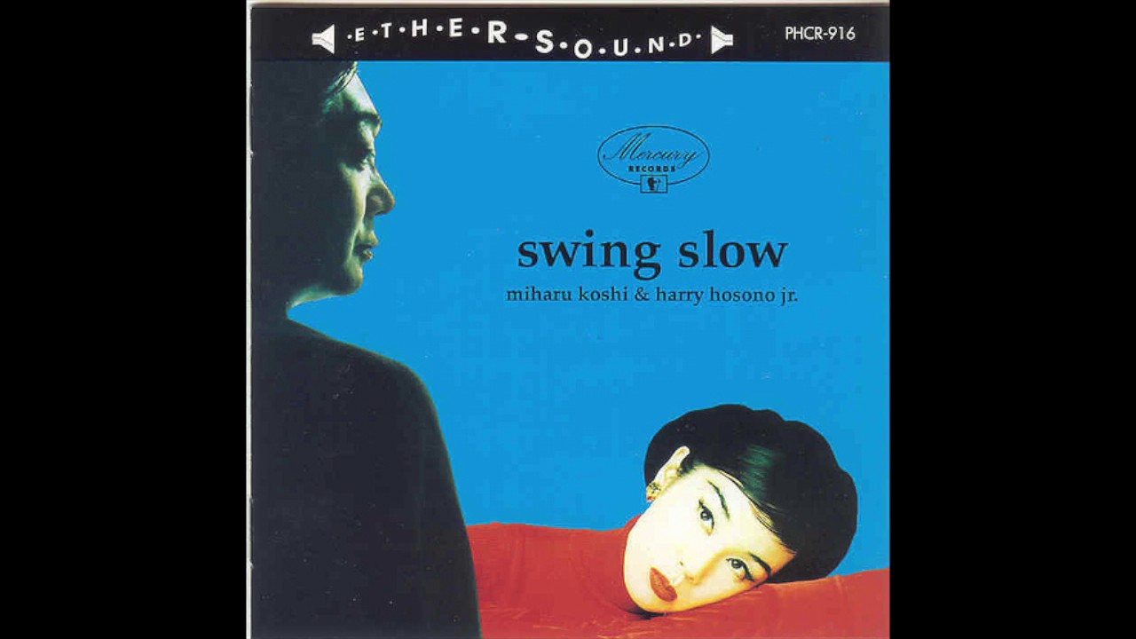Miharu Koshi and Haruomi Hosono - Swing Slow (1996) FULL ALBUM