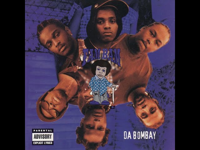 Fam Bam Clicc - Da Bombay (1995) [FULL EP] (FLAC) [GANGSTA RAP / G