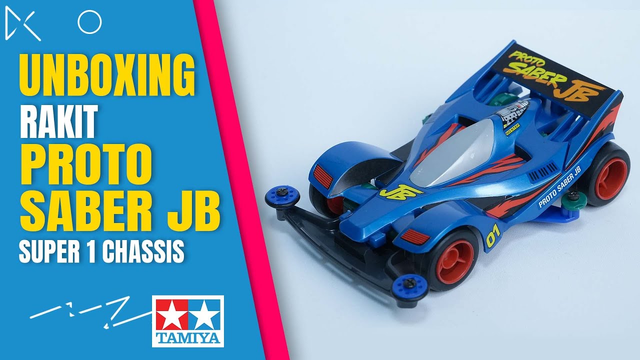 UNBOXING & RAKIT PROTO SABER JB SUPER 1 || 【ミニ四駆】ORIGINAL